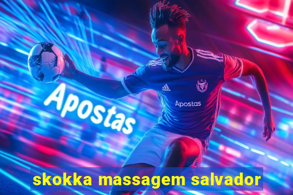 skokka massagem salvador